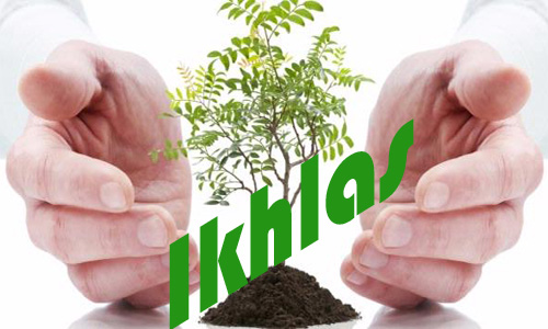 Menanam Sikap Ikhlas Dalam Beramal